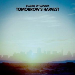 Boards Of Canada: Tomorrow's Harvest (Warp Records / Music70 2013).