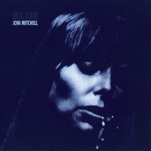 Joni Mitchell: Blue (Reprise Records 1971). Kannen kuva: Tim Considine. Art Direction: Gary Burden