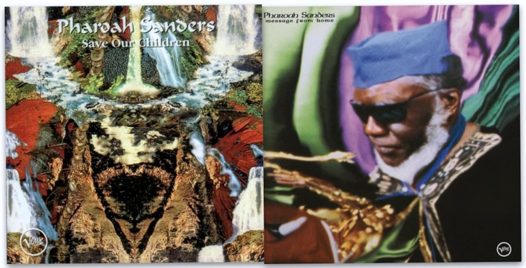 Pharoah Sanders: Message From Home (Verve 1996 / Music On Vinyl 2025) • Save Our Children (Verve 1999). Banneri