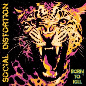 Social Distortion: Born to Kill (Epitaph 2026).