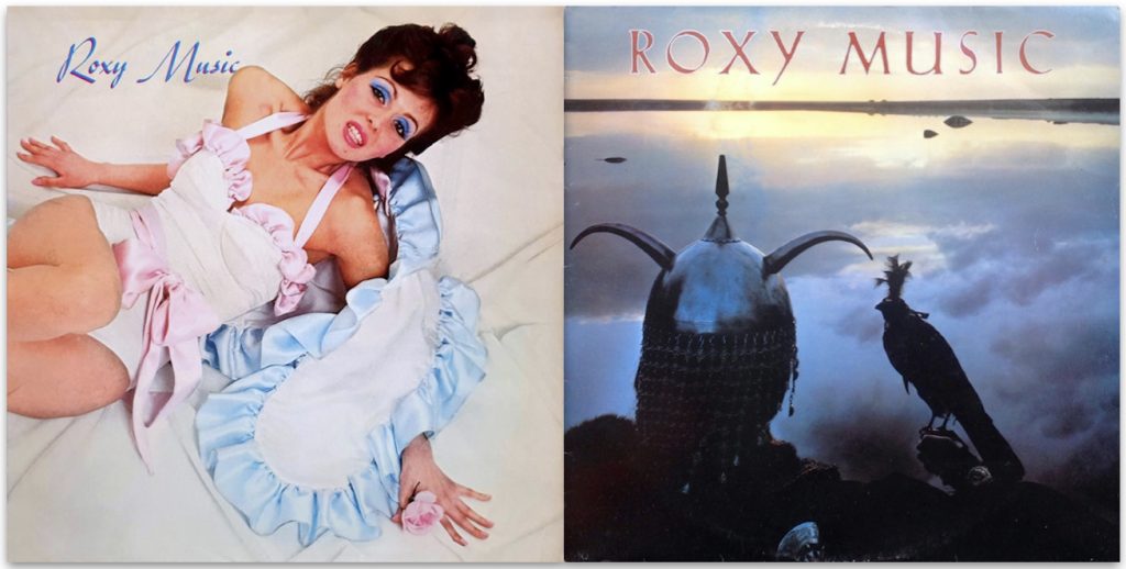 Roxy Music: Roxy Music (Island 1972) • Avalon (EG 1982).