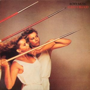 Roxy Music: Flesh+Blood (Polydor / EG 1980).