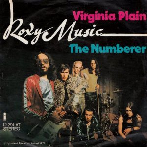 Roxy Music: Virginia Plain // The Numberer • 7" (Island 1972).