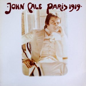 John Cale: Paris 1919 (Reprise Records 1973).