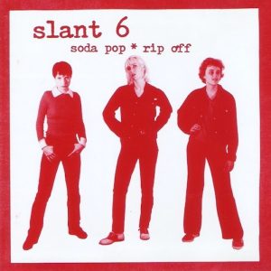 Slant 6: Soda-Pop Rip Off (Dischord 1994).