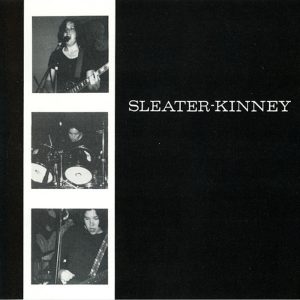 Sleater-Kinney (Chainsaw 1995).