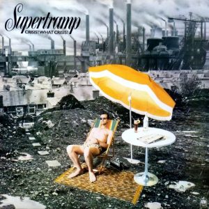 Supertramp: Crisis? What Crisis? (A&M Records 1975).
