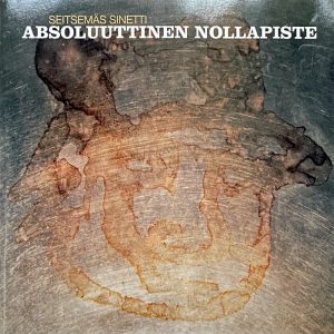 Absoluuttinen Nollapiste: Seitsemäs sinetti • CD (Johanna Kustannus / J. Karppanen Oy 2003). Kannen kuva: Sam Sam Gang