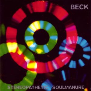 Beck: Stereopathetic Soulmanure (Flipside 1994).