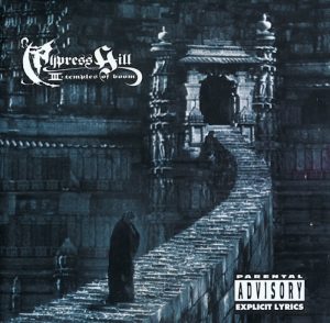 Cypress Hill: III – Temples Of Boom (Ruffhouse / Columbia 1995).