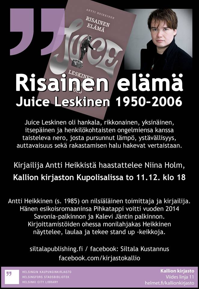Kallion kirjastossa 11.12. klo 18 alkaen: Antti Heikkinen ja elämäkerta Risainen elämä – Juice Leskinen 1950–2006.