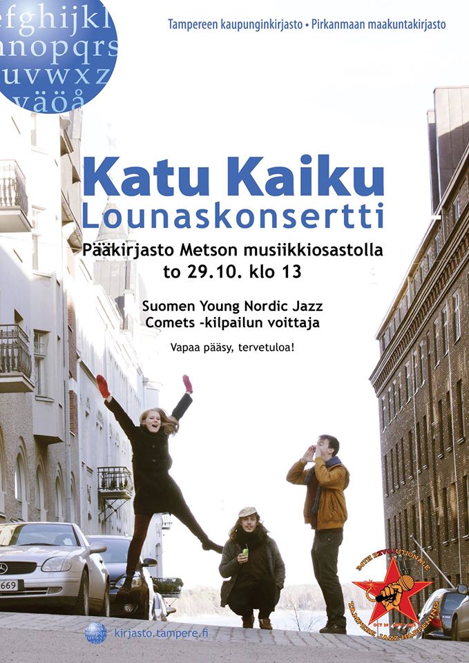 Jazzkokoonpano Katu Kaiku esiintyy Tampereen Metsossa torstaina 19.10. klo 13 alkaen. Tilaisuuteen on vapaa pääsy.