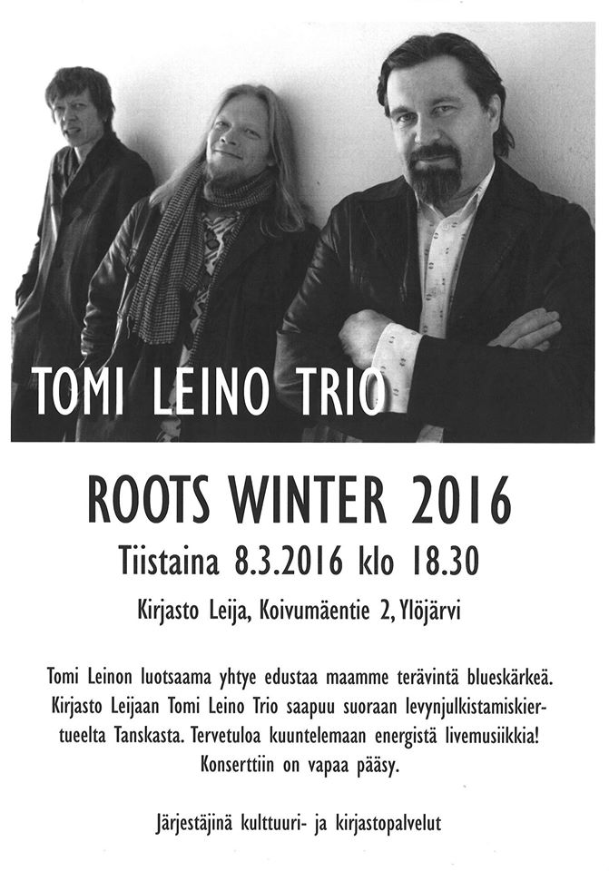 Roots Winter 2016. Tomi Leino Trio esiintyy Ylöjärven kirjastossa tiistaina 8.3. klo 18.30 alkaen.