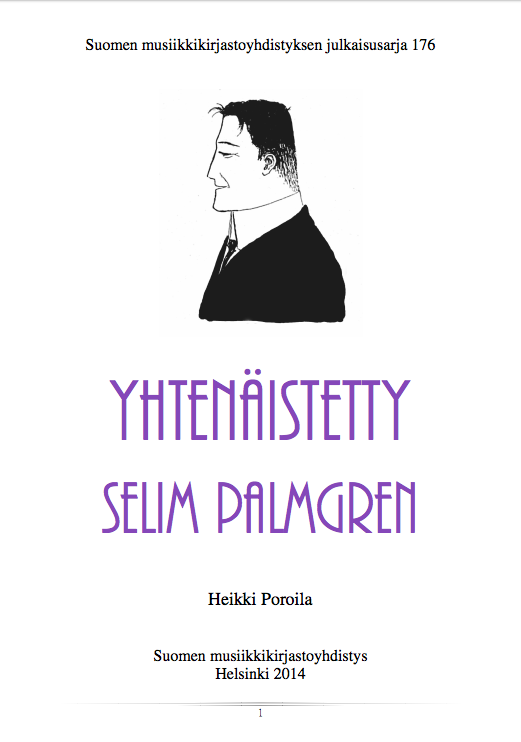 Heikki Poroilan tekemä teosluettelo Yhtenäistetty Selim Palmgren on julkaistu kirjana ja PDF-tiedostona. PDF on joustava julkaisualusta. Verkkoluetteloita voidaan päivittää kun uutta informaatiota ilmenee.