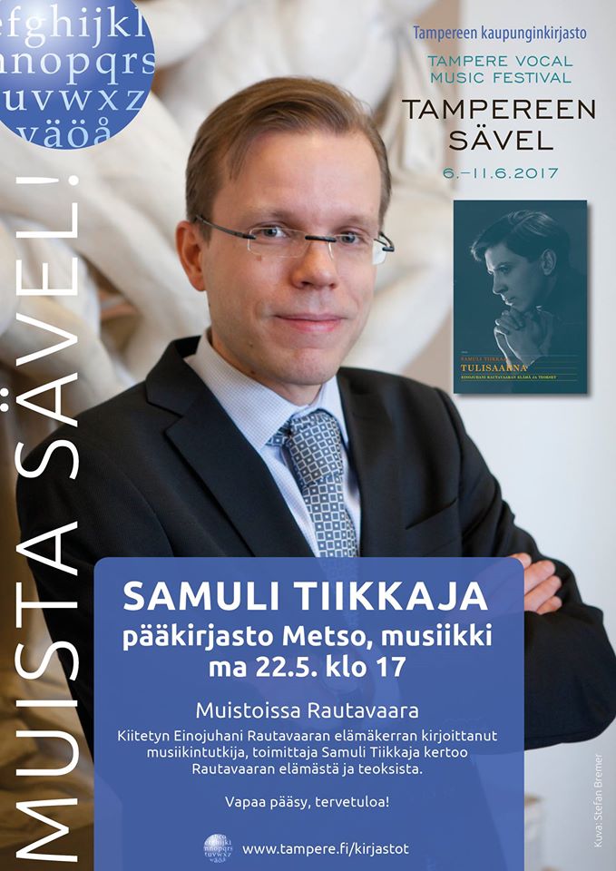 Muista Sävel! ja Metson musiikkiosasto 22. toukokuuta: Samuli Tiikkaja ja Einojuhani Rautavaara kuorosäveltäjänä.